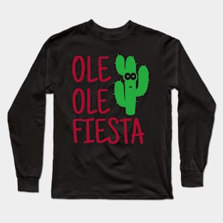 Ole Ole Fiesta Long Sleeve T-Shirt